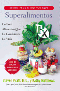 Superalimentos Rx: Catorce Alimentos Que le Cambiaran la Vida (Spanish Edition)