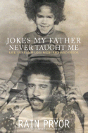 Jokes My Father Never Taught Me: Life, Love, and