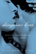 Dangerous Lover (The Dangerous Trilogy, 1)
