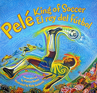 Pele, King of Soccer/Pele, El rey del futbol: Bilingual Spanish-English Children's Book