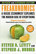 Freakonomics [Revised and Expanded]: A Rogue Econo