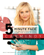 The 5-Minute Face: The Quick & Easy Makeup Guide for Every Woman