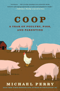 'COOP: A Year of Poultry, Pigs, and Parenting'