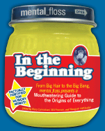mental_floss Presents: In the Beginning
