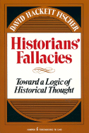 Historians' Fallacie: Toward a Logic of Historical Thought