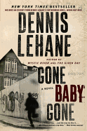 Gone, Baby, Gone: A Novel (Patrick Kenzie and Angela Gennaro Series)