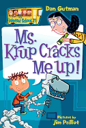 Ms. Krup Cracks Me Up! (My Weird School, 21)