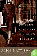 Nothing Is Quite Forgotten in Brooklyn: A Novel (P.S.)