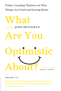 What Are You Optimistic About?: Today's Leading Th