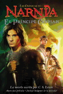El principe Caspian: Prince Caspian (Spanish edition) (Las cronicas de Narnia, 4)