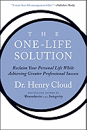 The One-life Solution: Reclaim Your Personal Life
