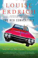'The Red Convertible: Selected and New Stories, 1978-2008'
