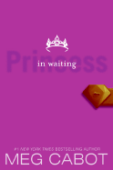 The Princess Diaries, Volume IV: Princess in Waiting (Princess Diaries, 4)