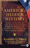 'America's Hidden History: Untold Tales of the First Pilgrims, Fighting Women, and Forgotten Founders Who Shaped a Nation'