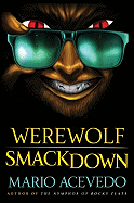 Werewolf Smackdown: A Novel (Felix Gomez Series)
