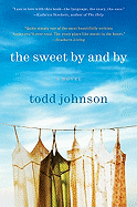The Sweet By and By: A Novel