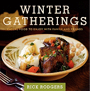 Winter Gatherings: Casual Food to Enjoy with Family and Friends