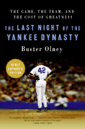 'The Last Night of the Yankee Dynasty: The Game, the Team, and the Cost of Greatness'