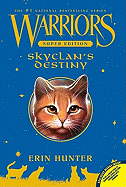 SkyClan's Destiny (Warriors Super Edition)