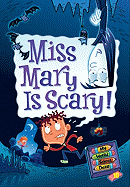 Miss Mary is Scary! (My Weird School Daze, No. 10