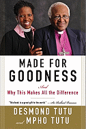 Made for Goodness: And Why This Makes All the Difference