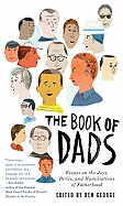 'The Book of Dads: Essays on the Joys, Perils, and Humiliations of Fatherhood'