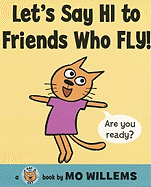 Let's Say Hi to Friends Who Fly! (Cat the Cat (Hardcover))