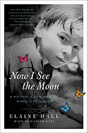 'Now I See the Moon: A Mother, a Son, and the Miracle of Autism'