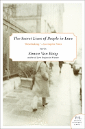 The Secret Lives of People in Love: Stories (P.S.)