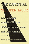 The Essential Schopenhauer: key selections from