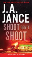 Shoot Don't Shoot (Joanna Brady Mysteries)