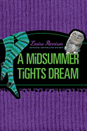 A Midsummer Tights Dream (Misadventures of Tallul