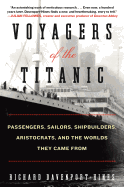'Voyagers of the Titanic: Passengers, Sailors, Shipbuilders, Aristocrats, and the Worlds They Came from'