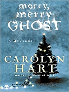 Merry, Merry Ghost (Bailey Ruth Mysteries, No. 2)