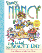 Ooh La La! It's Beauty Day (Fancy Nancy)