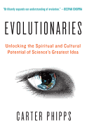 Evolutionaries: Unlocking the Spiritual and Cultu