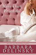 More Than Friends: A Novel