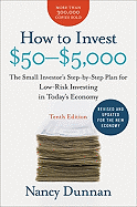 How to Invest $50-$5,000 10e: The Small Investor's Step-by-Step Plan for Low-Risk Investing in Today's Economy (How to Invest $50 to $5000)