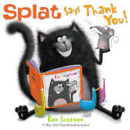 Splat Says Thank You! (Splat the Cat)