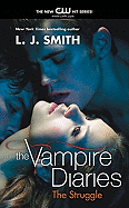 The Vampire Diaries: The Struggle (Vampire Diaries, 2)