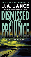 Dismissed with Prejudice: A J.P. Beaumont Novel