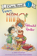 Fancy Nancy: Splendid Speller (I Can Read Level 1)