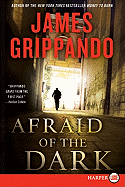 Afraid of the Dark: A Novel of Suspense (Jack Swyteck Novel)