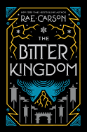 The Bitter Kingdom (Girl of Fire and Thorns, 3)