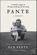 Fante: A Family's Legacy of Writing, Drinking and Surviving