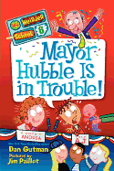 Mayor Hubble Is in Trouble! (My Weirder School)