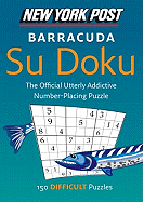 New York Post Barracuda Su Doku: 150 Difficult Puzzles (New York Post Su Doku (Harper))