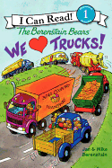 The Berenstain Bears: We Love Trucks! (I Can Read Level 1)