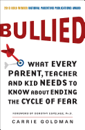 'Bullied: What Every Parent, Teacher, and Kid Needs to Know about Ending the Cycle of Fear'