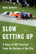 Slow Getting Up